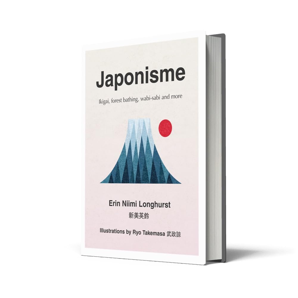 Japonisme: Ikigai, Forest Bathing, Wabi-sabi and more