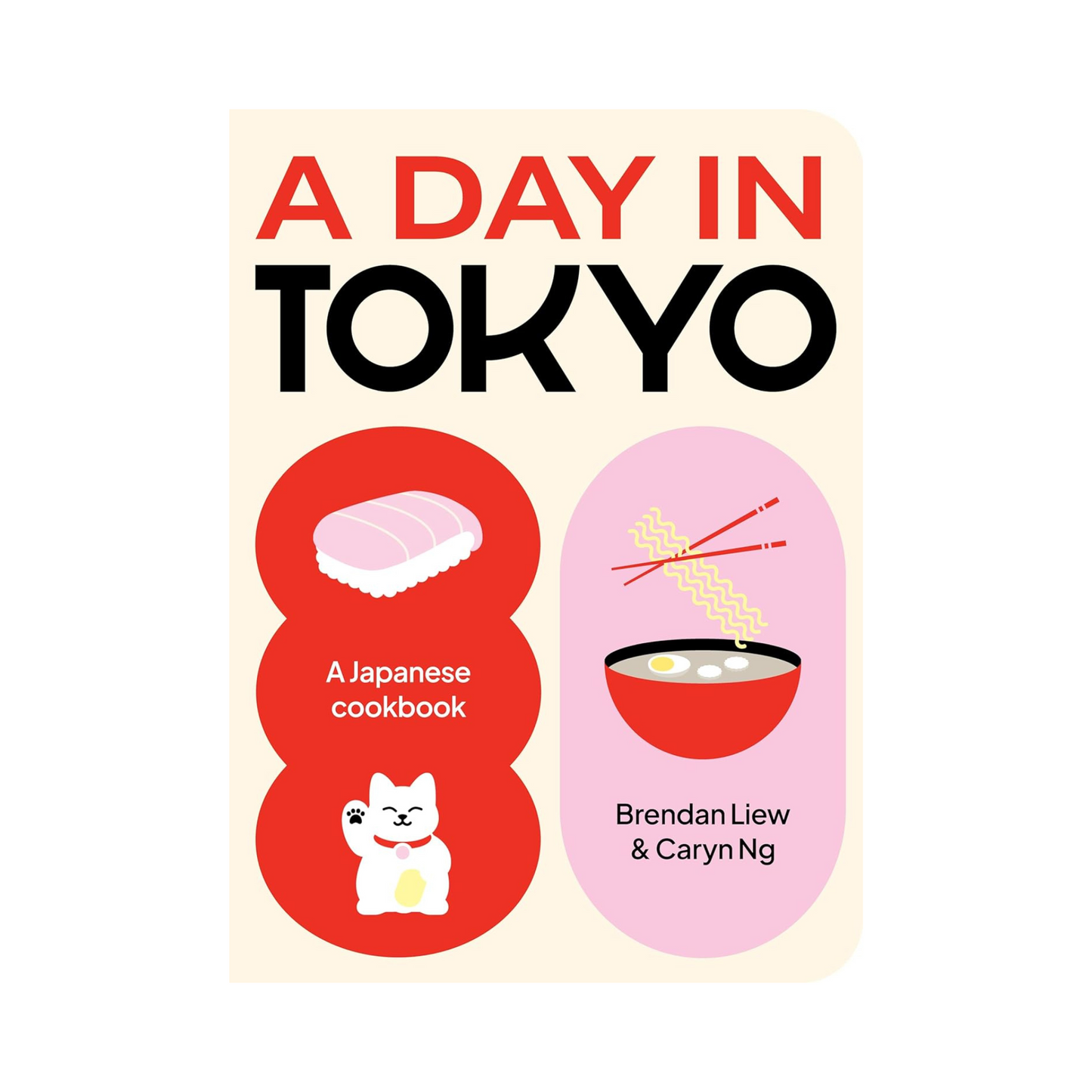 A Day in Tokyo: A Japanese Cookbook