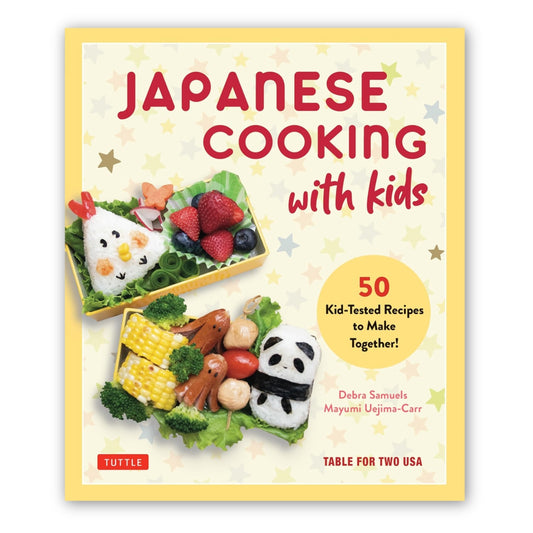 Japanese Cooking with Kids: 50 Kid-Tested Recipes to Make Together