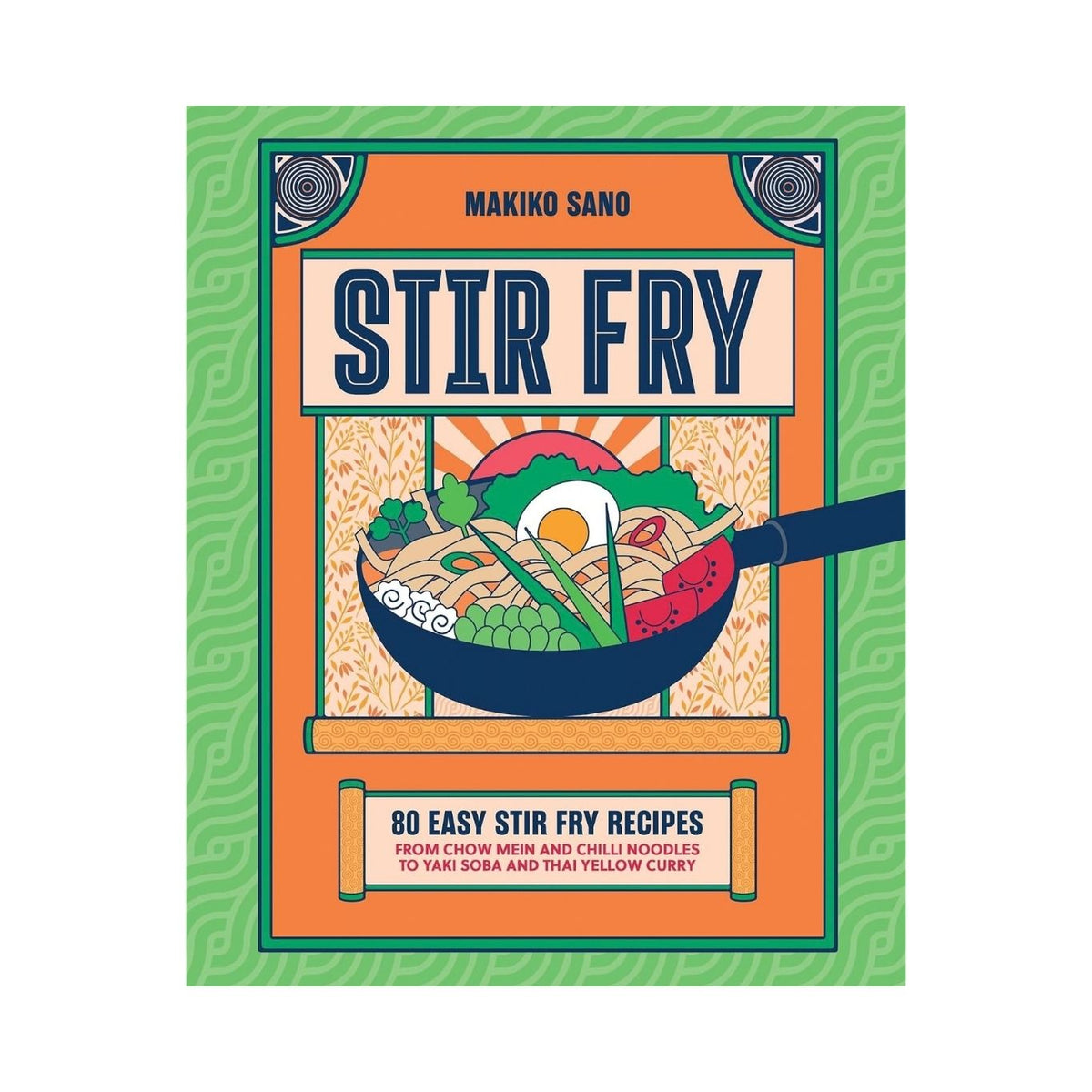 Stir Fry: 80 Easy Stir Fry Recipes