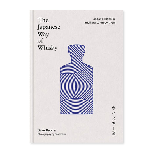 The Japanese Way of Whisky: Japan’s Whiskies And How To Enjoy Them
