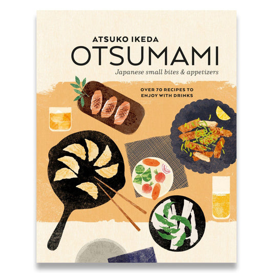 Otsumami: Japanese Small Bites and Appetizers